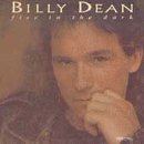 Billy Dean/Fire In The Dark